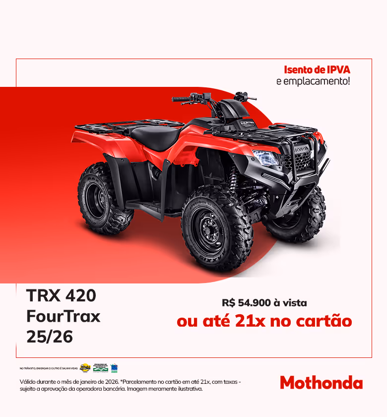 Banner Janeiro 2026 Mothonda Quadriciclo TRX 420 FourTrax 25/26